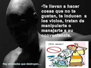 amistades destructivas