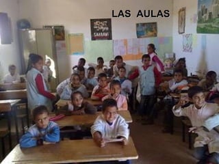 LAS AULAS
 