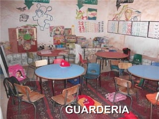 GUARDERIA
 