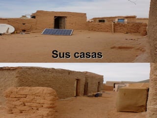 Sus casas…



Sus casas
 