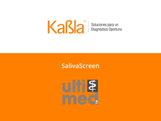 SalivaScreen Ultimed 