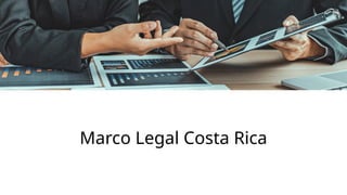 Marco Legal Costa Rica
 