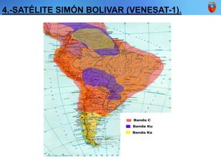 4.-SATÉLITE SIMÓN BOLIVAR (VENESAT-1).
 