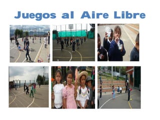 Juegos al Aire Libre
 