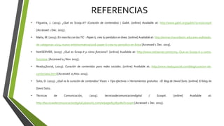 • Filgueira, J. (2015). ¿Qué es Scoop.it!? (Curación de contenidos) | Gabit. [online] Available at: http://www.gabit.org/gabit/?q=es/scoopit
[Accessed 1 Dec. 2015].
• Maña, M. (2015). En marcha con las TIC - Paper.li, crea tu periódico en línea. [online] Available at: http://enmarchaconlastic.educarex.es/listado-
de-categorias-2/234-nuevo-emt/normativa/1016-paper-li-crea-tu-periodico-en-linea [Accessed 1 Dec. 2015].
• NotiSERVER, (2015). ¿Qué es Scoop.it y cómo funciona?. [online] Available at: http://www.notiserver.com/2729--Que-es-Scoop-it-y-como-
funciona- [Accessed 15 Nov. 2015].
• Ready4Social, (2015). Curación de contenidos para redes sociales. [online] Available at: http://www.ready4social.com/blog/curacion-de-
contenidos.html [Accessed 25 Nov. 2015].
• Soto, D. (2015). ¿Qué es la curación de contenidos? Fases + Tips efectivos + Herramientas gratuitas - El blog de David Soto. [online] El blog de
David Soto.
• Técnicas de Comunicación, (2015). tecnicasdecomunicaciondigital / Scoopit. [online] Available at:
http://tecnicasdecomunicaciondigital.pbworks.com/w/page/65785080/Scoopit [Accessed 1 Dec. 2015].
REFERENCIAS
 
