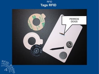 RFID
Tags RFID
PERROS
DOGS
 