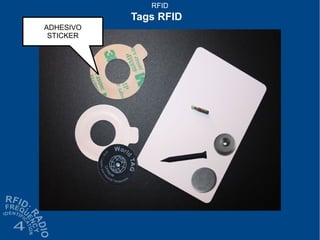 RFID
Tags RFID
ADHESIVO
STICKER
 
