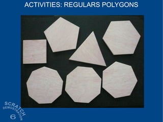ACTIVITIES: REGULARS POLYGONS
 
