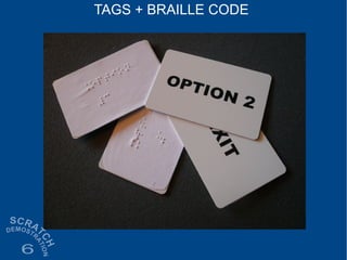 TAGS + BRAILLE CODE
 