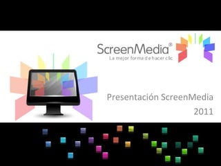 Presentación ScreenMedia 2011 