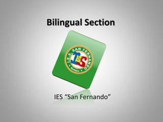 Bilingual Section 
IES “San Fernando” 
 