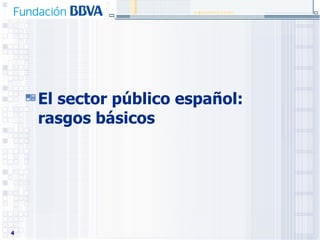 El sector público español:  rasgos básicos  
