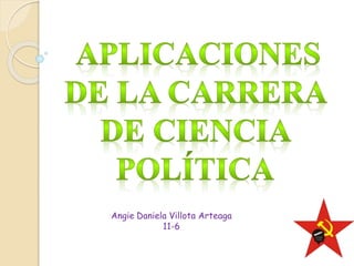 Angie Daniela Villota Arteaga
11-6
 