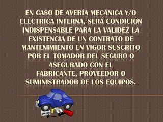 Garantía Básica: Daños  a  los  Equipos