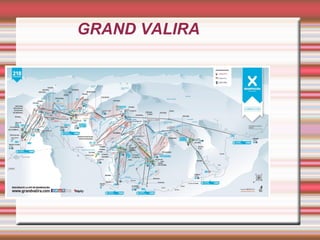 GRAND VALIRA
 