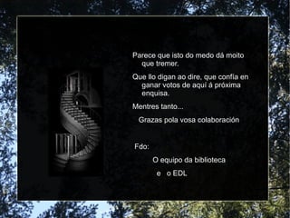 Baixo o epígrafe de “Animais” englobamos o medo a serpes, arañas,  lobos e ratos. 