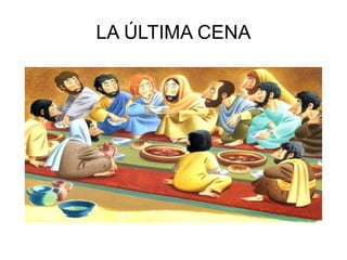 LA ÚLTIMA CENA