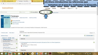 12) Ahora introducimos las referencias que
tomamos en el paso 8 y realizamos la búsqueda.
 