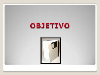 OBJETIVO