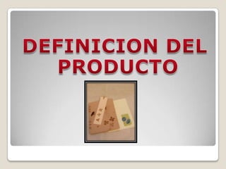 DEFINICION DEL PRODUCTO   