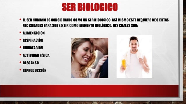 Que Te Caracteriza Como Ser Biologico