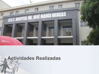 Actividades Realizadas
 