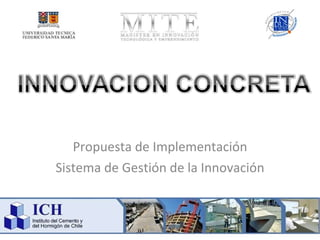 Propuesta de Implementación Sistema de Gestión de la Innovación 