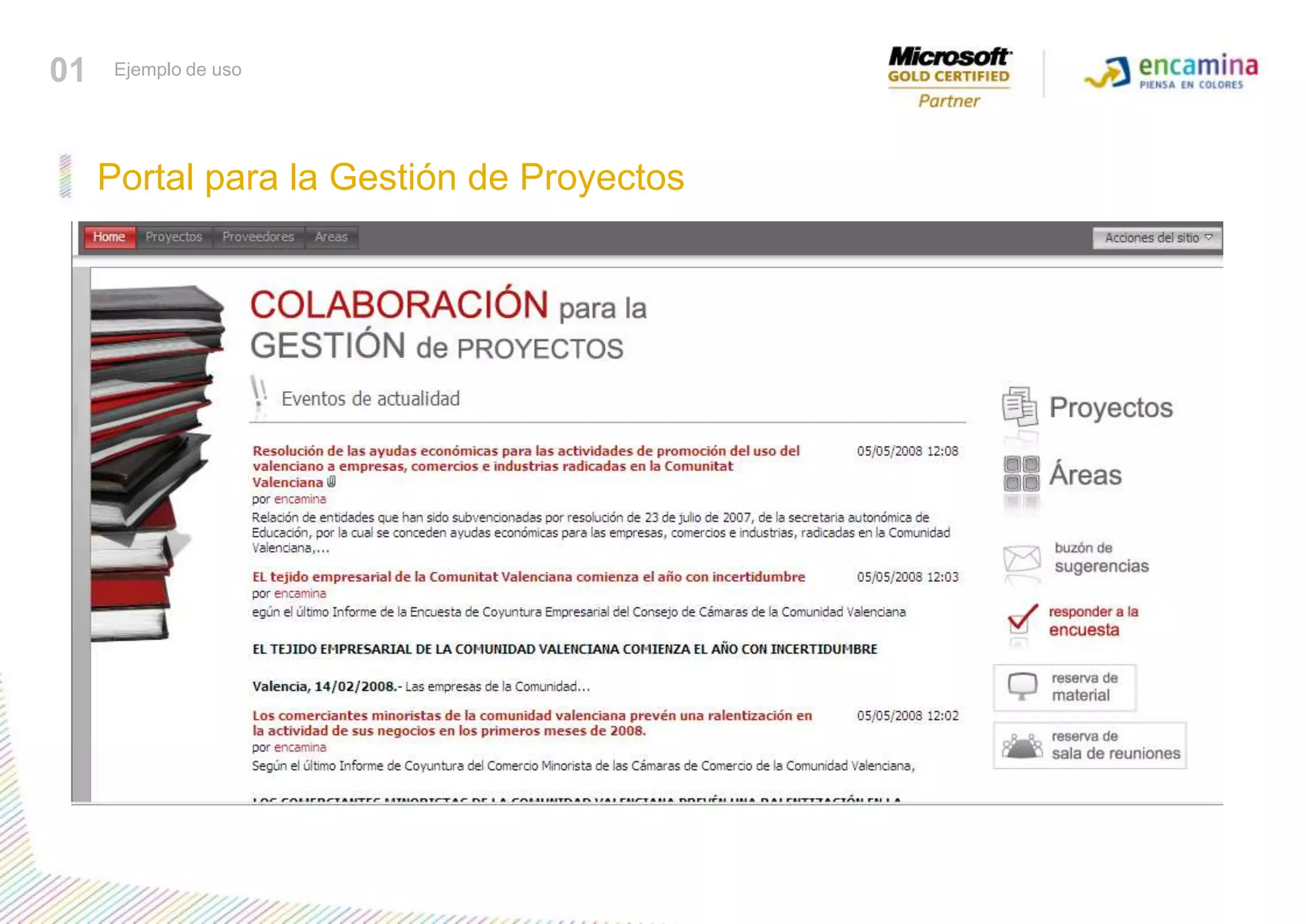 MOSS para gestionar proyectosPortal para la Gestión de Proyectos01Ejemplo de uso