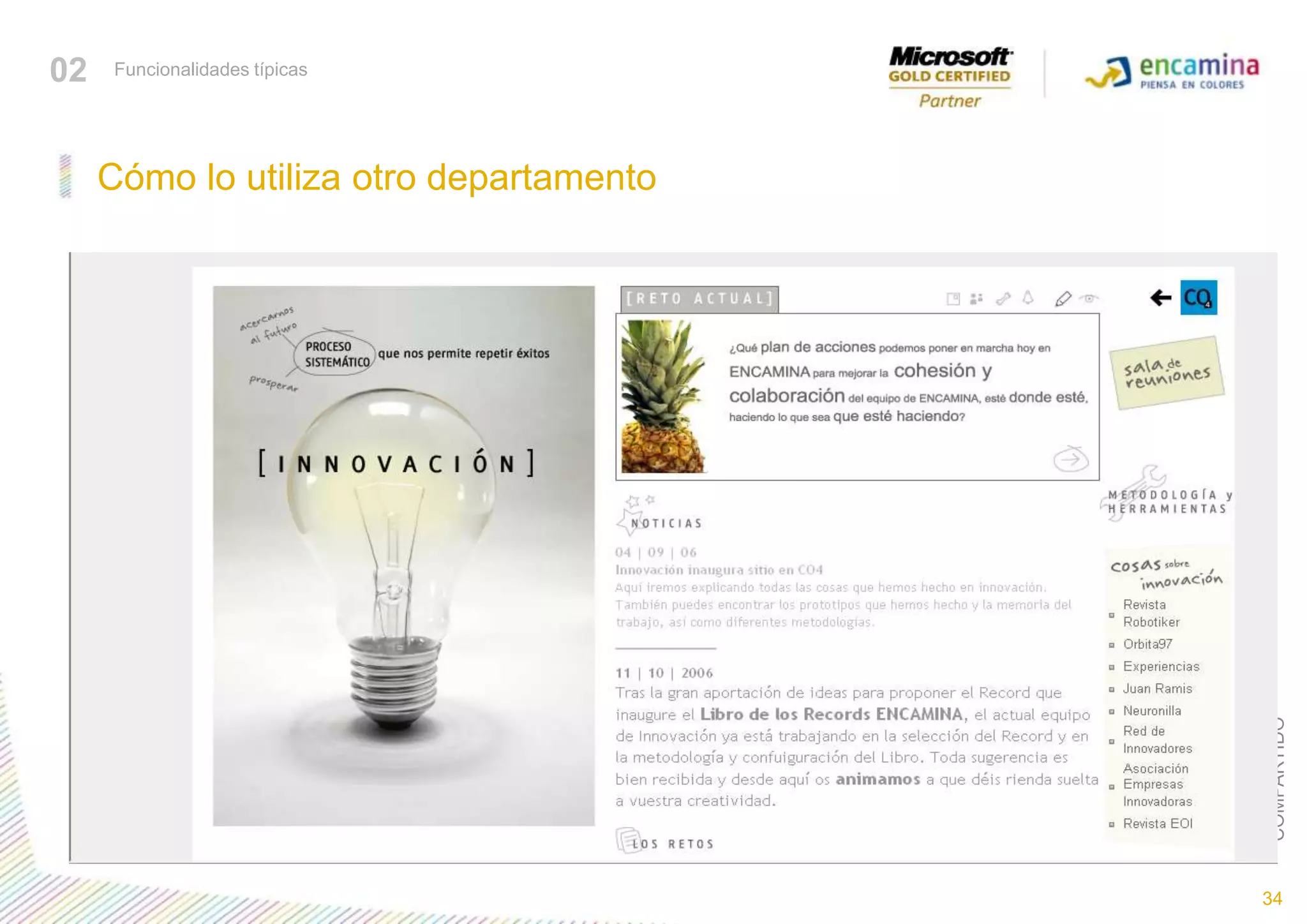 CO4 = COLABORACION + COMUNICACIÓN + CONOCIMIENTO + COMPARTIDO 34Cómo lo utiliza otro departamento02Funcionalidades típicas