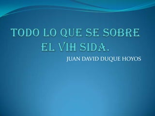 JUAN DAVID DUQUE HOYOS
 