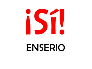 ENSERIO
 
