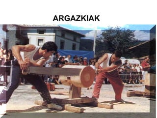 ARGAZKIAK
 