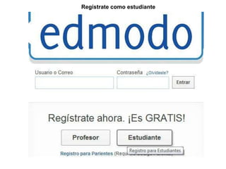 Regístrate como estudiante
 