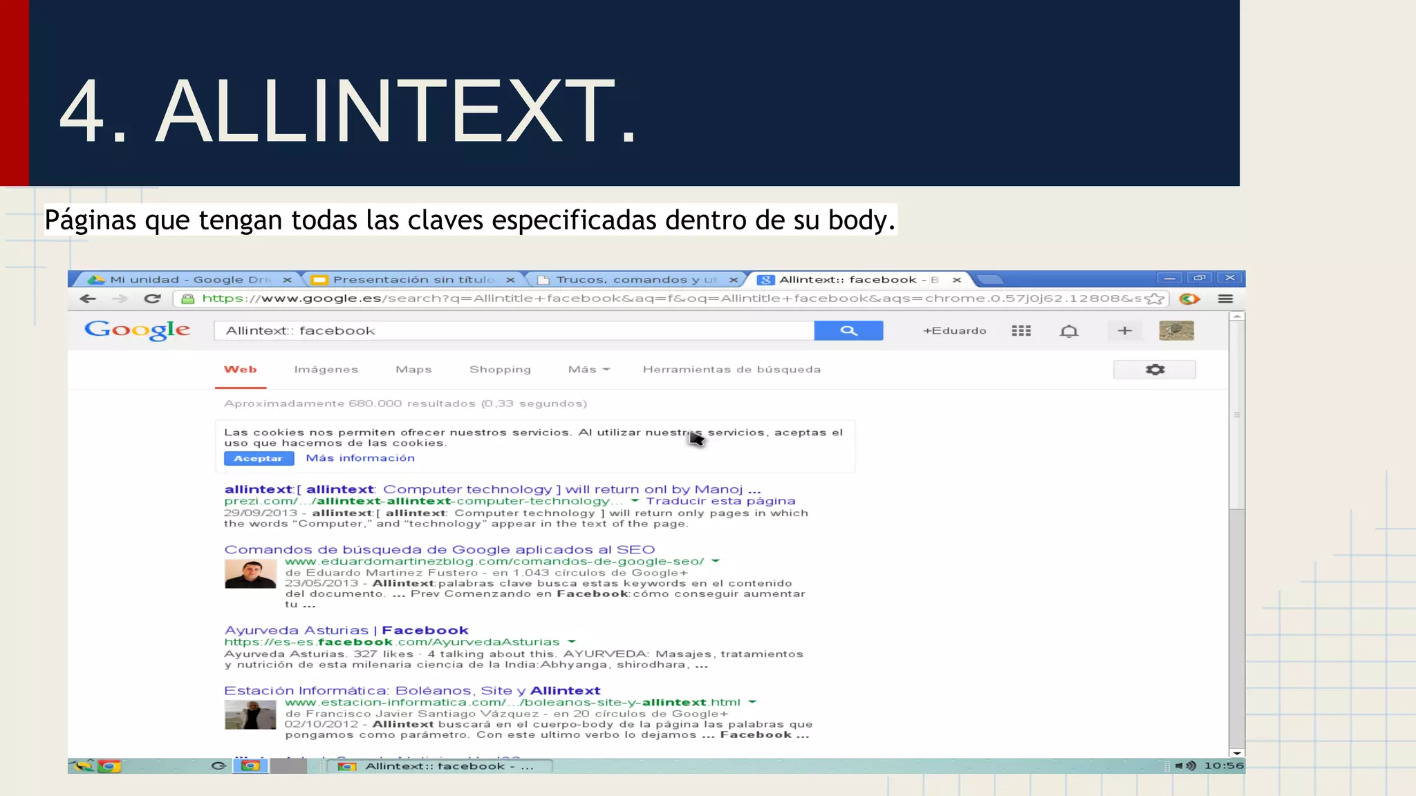 4. ALLINTEXT.
Páginas que tengan todas las claves especificadas dentro de su body.

 