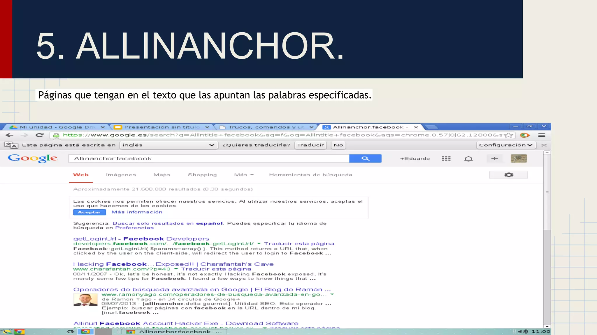 5. ALLINANCHOR.
Páginas que tengan en el texto que las apuntan las palabras especificadas.

 