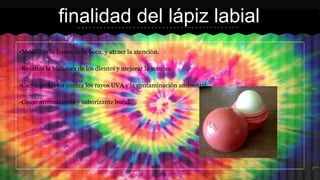 -Modificar la forma de la boca, y atraer la atención.
-Resaltar la blancura de los dientes y mejorar la sonrisa.
-Como protector contra los rayos UVA y la contaminación ambiental.
-Como aromatizante y saborizante bucal.
finalidad del lápiz labial
 