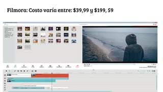 Filmora: Costo varía entre: $39,99 y $199, 59
 