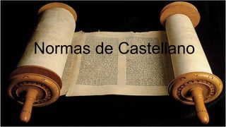 Normas de Castellano
 