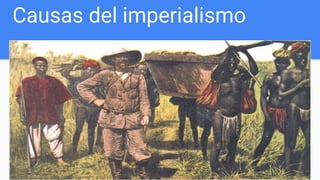 Causas del imperialismo
 