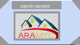 GRUPO ARAMYC
 