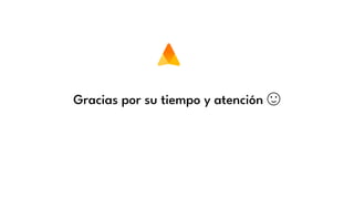 Gracias por su tiempo y atención 🙂
 