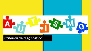 Criterios de diagnóstico
 