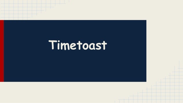 TUTORIAL TIMETOAST
