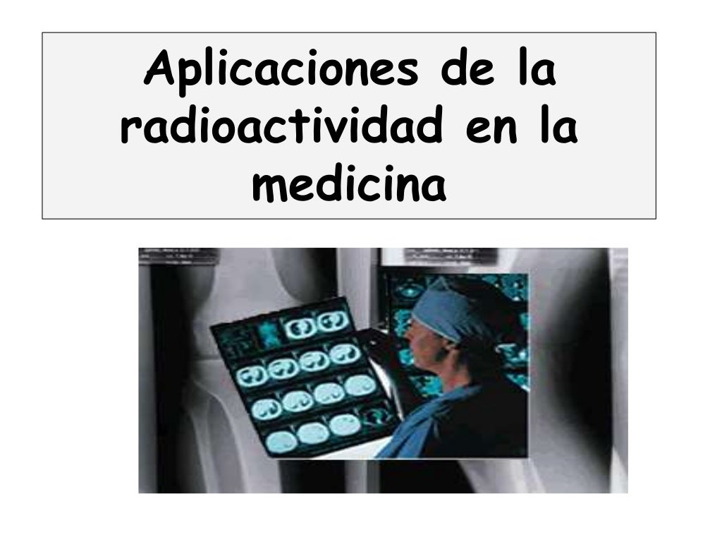 Aplicaciones de la radioactividad