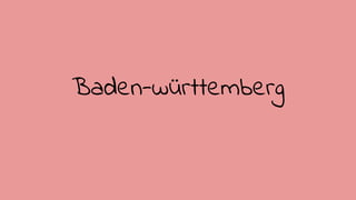 Baden-württemberg
 