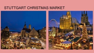 STUTTGART CHRISTMAS MARKET
 