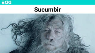 Sucumbir
 