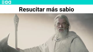 Resucitar más sabio
 