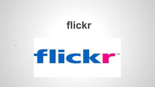 flickr
.

 
