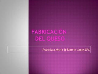 Francisca Marin & Bonnie Lagos 8ºA
 
